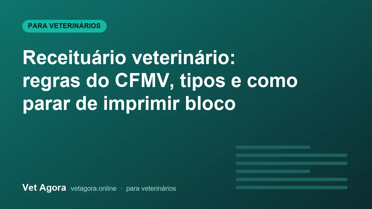 Capa do artigo: Receituário veterinário: regras do CFMV, tipos e como parar de imprimir bloco